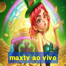 maxtv ao vivo